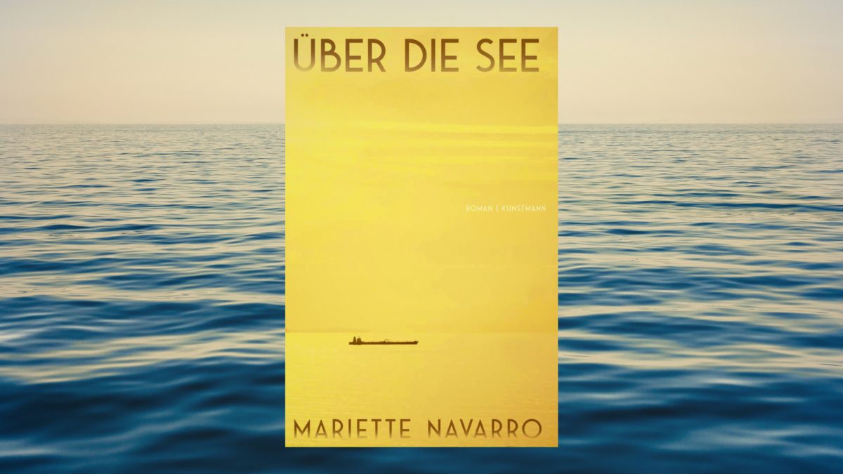 „Über die See“ von Mariette Navarro