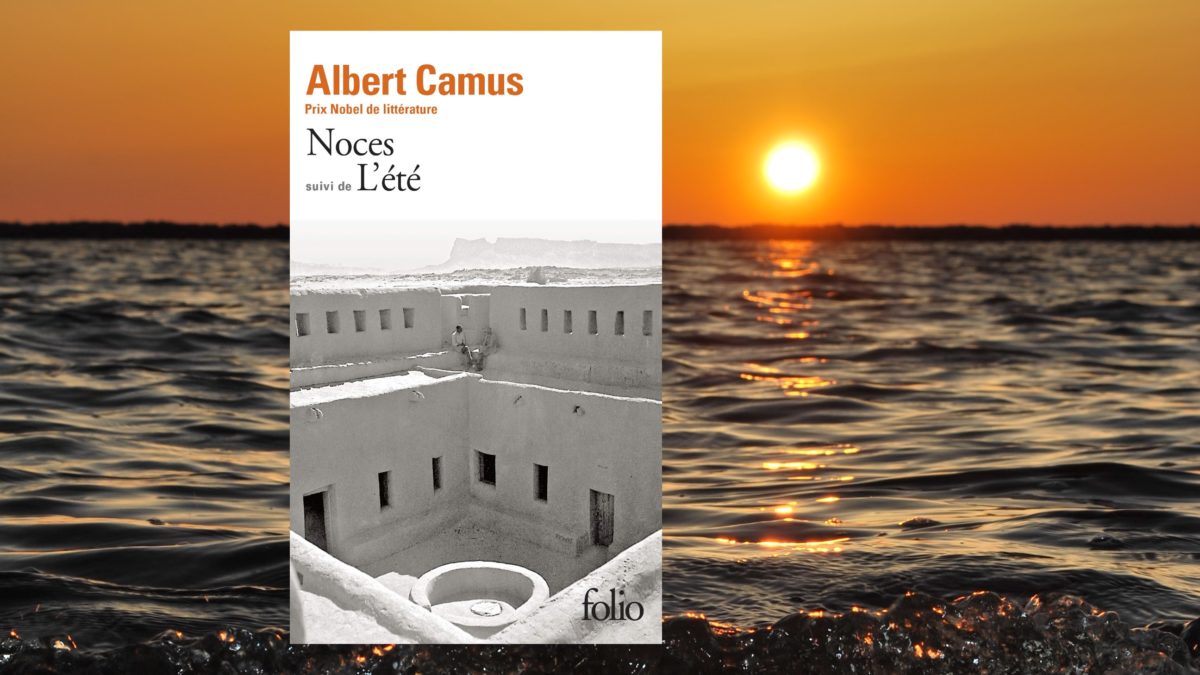 „Hochzeit des Lichts“ / „Noces suivi de L’été“ von Albert Camus