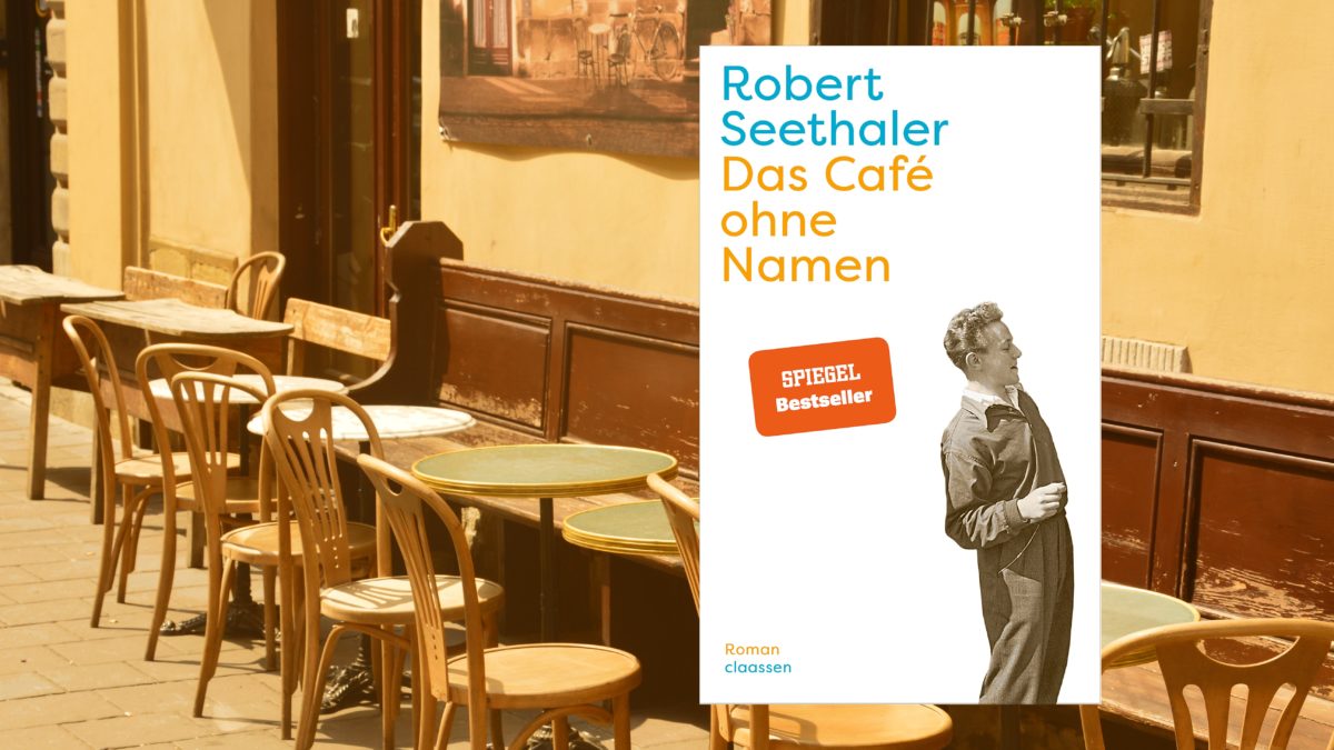 „Das Café ohne Namen“ von Robert Seethaler