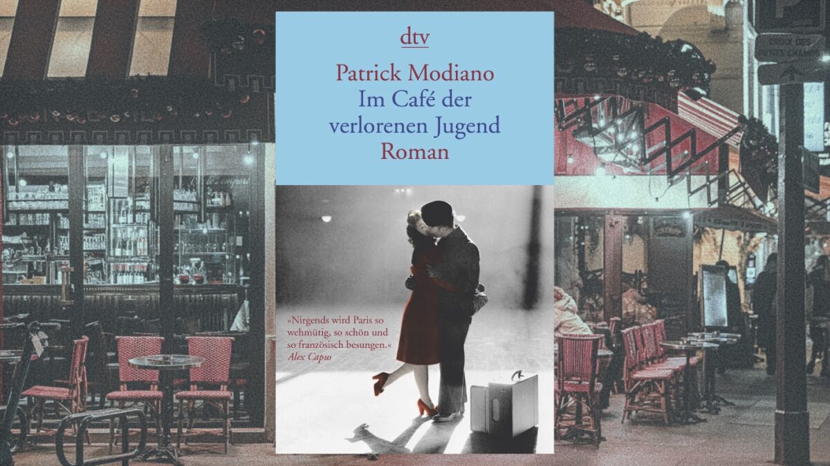 „Im Café der verlorenen Jugend“ von Patrick Modiano